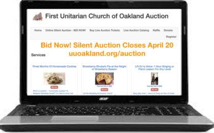 Bid now! Silent Auction Closes April 20. https://uuoakland.org/auction